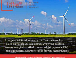 Doradzaliśmy przy zawarciu kolejnej wieloletniej umowy sprzedaży zielonej energii