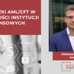 Obowiązki AML/CFT w działalności instytucji finansowych