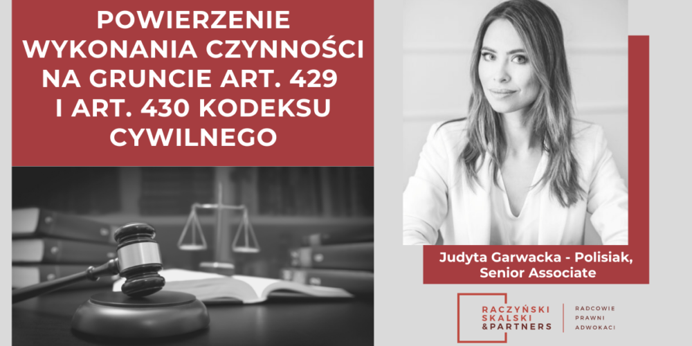 Powierzenie wykonania czynności na gruncie art. 429 i art. 430 Kodeksu cywilnego