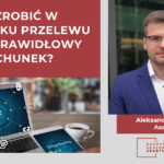 Przelew na nieprawidłowy rachunek - co zrobić?