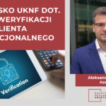 Stanowisko UKNF dot. wideoweryfikacji klienta instytucjonalnego