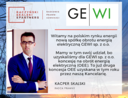 We obtained OEE electricity trading licenses for Gewi sp. z o.o. and advised on Corporate PPAs