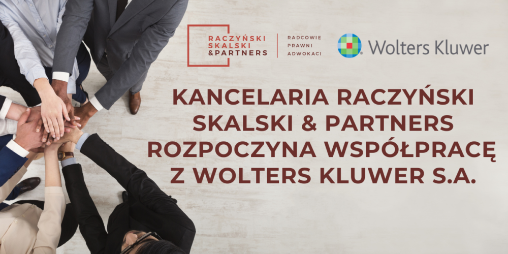 Kancelaria Raczyński Skalski & Partners rozpoczyna współpracę z Wolters Kluwer S.A.