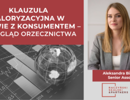 KLAUZULA WALORYZACYJNA W UMOWIE Z KONSUMENTEM – przegląd orzecznictwa