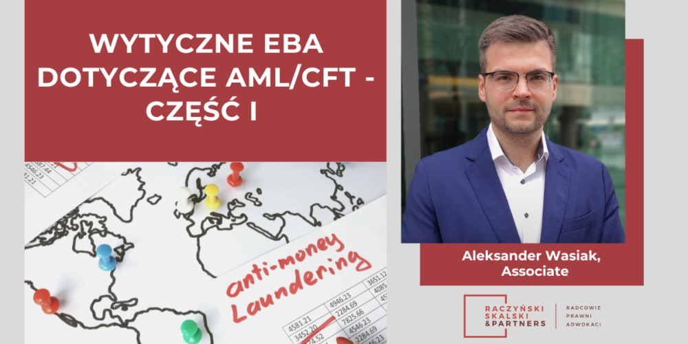 Wytyczne EBA dotyczące AML/CFT – część I