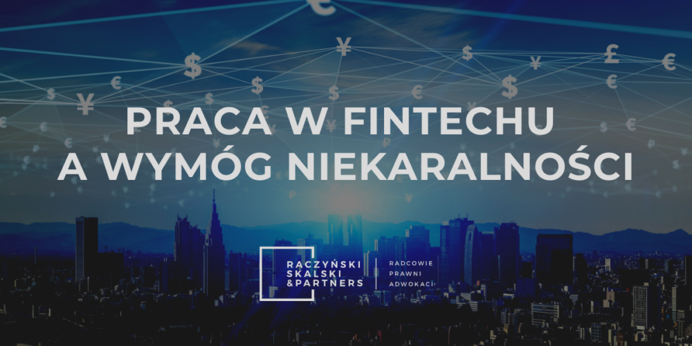 Praca w Fintechu a wymóg niekaralności