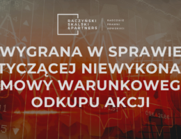 Wygrana w sprawie dot. niewykonania umowy warunkowego odkupu akcji