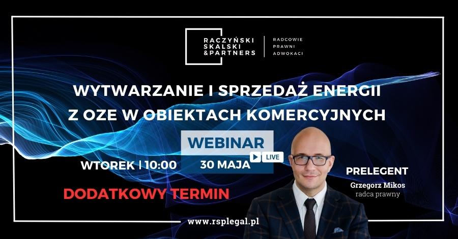 Drugi termin webinarium „Wytwarzanie i sprzedaż energii z OZE w obiektach komercyjnych”- możliwości i wyzwania.