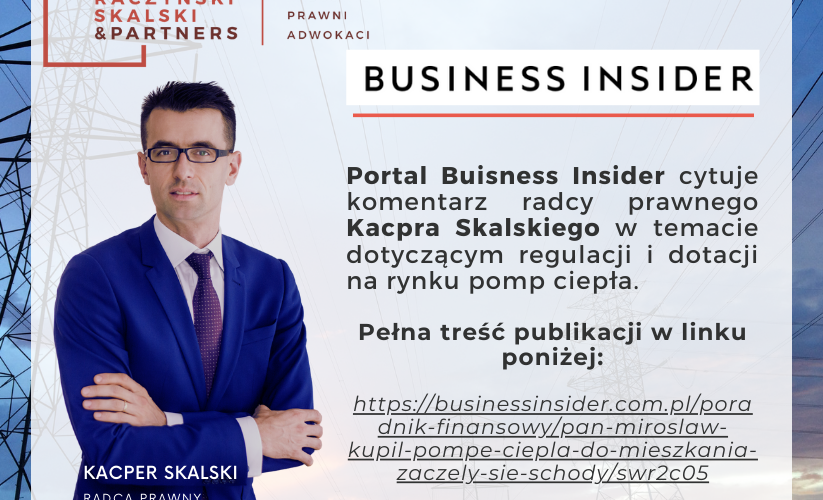 KOMENTARZ RADCY PRAWNEGO KACPRA SKALSKIEGO SPECJALNIE DLA BUISNESS INSIDER