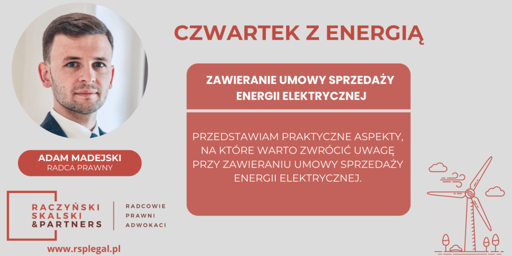 CZWARTEK Z ENERGIĄ – ZAWIERANIE UMOWY SPRZEDAŻY ENERGII ELEKTRYCZNEJ ASPEKTY PRAWA ENERGETYCZNEGO