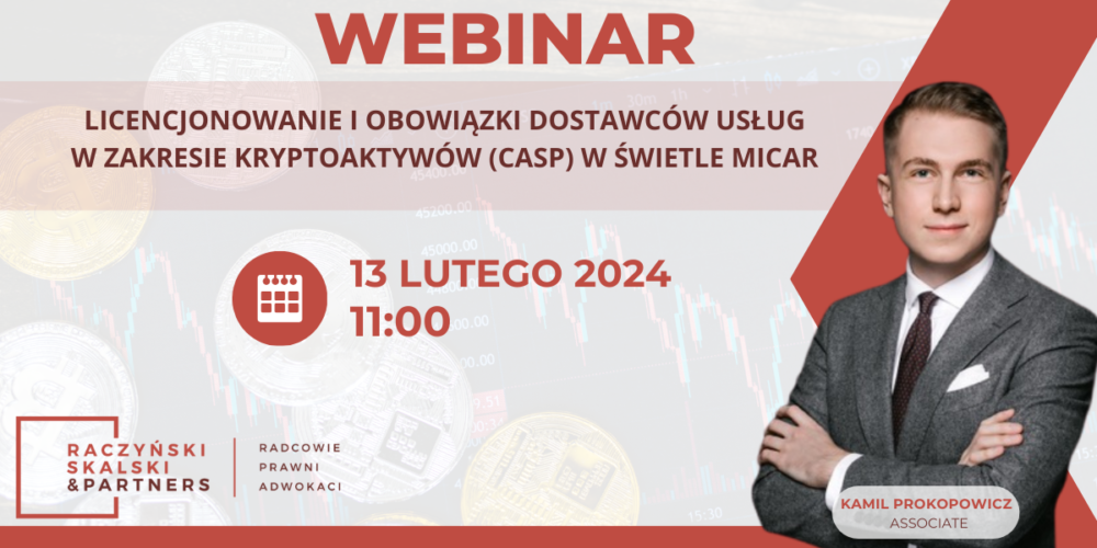 Webinar – Licencjonowanie i obowiązki dostawców usług w zakresie kryptoaktywów (CASP) w świetle MiCAR.