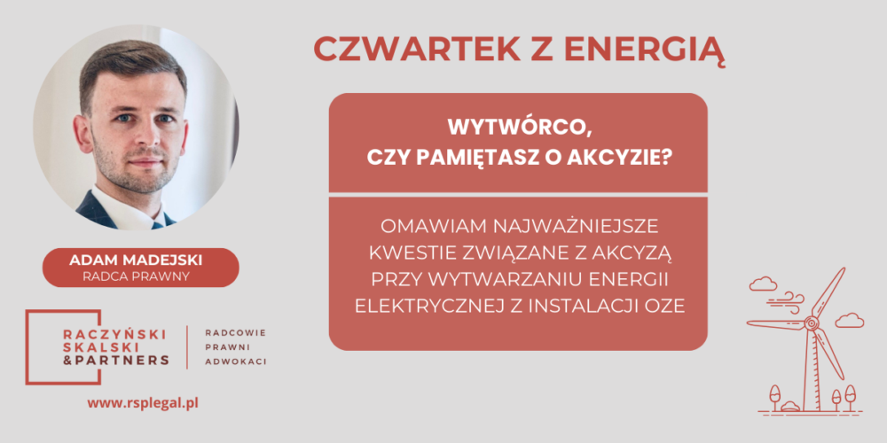 Czwartek z energią: Wytwórco, czy pamiętasz o akcyzie?