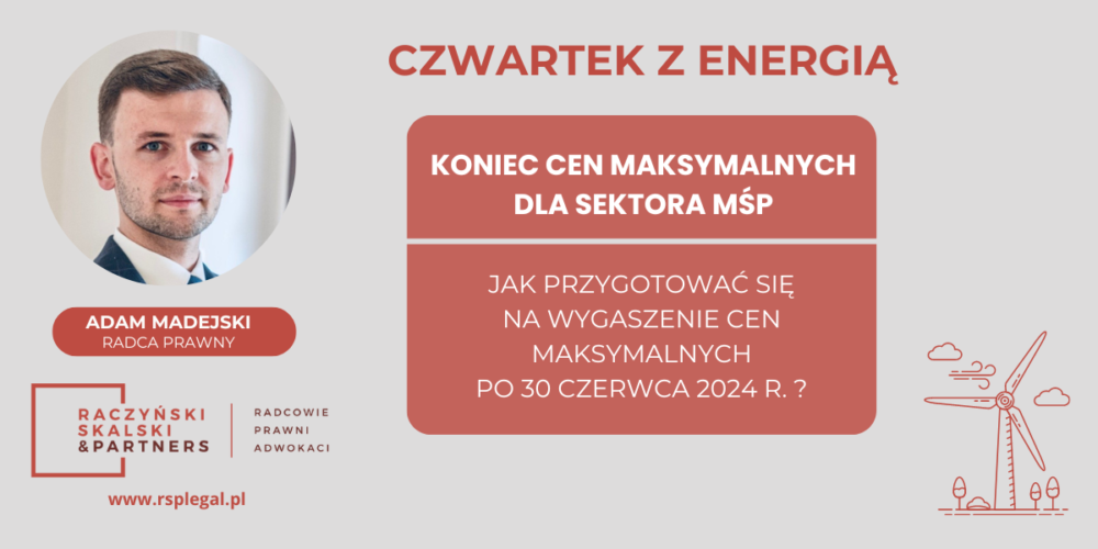 Czwartek z Energią: Koniec cen maksymalnych dla sektora MŚP