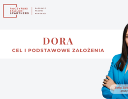 Piątek z DORA: Rozporządzenie DORA – cel i podstawowe założenia