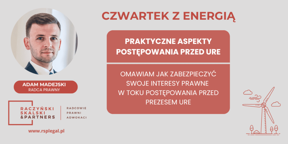 Czwartek z energią: Praktyczne aspekty postępowania przed URE