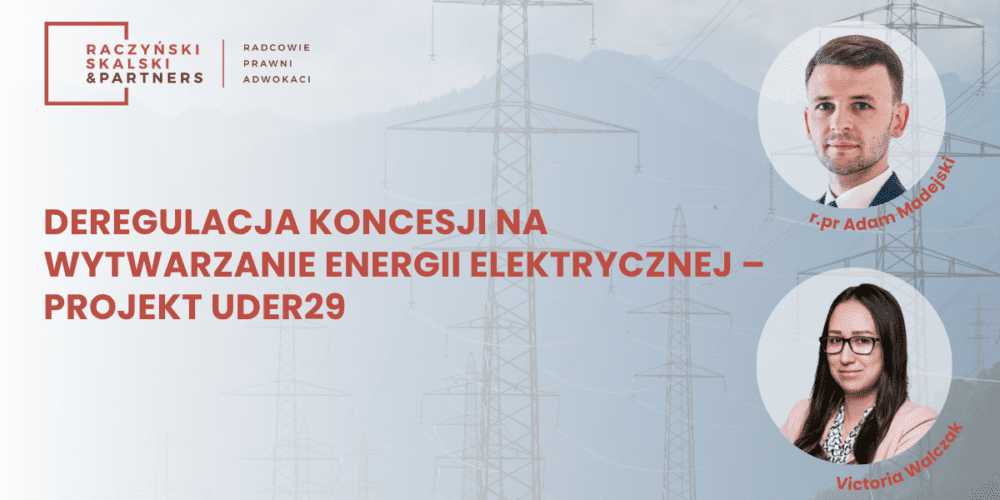 Deregulacja koncesji na wytwarzanie energii elektrycznej – projekt UDER29