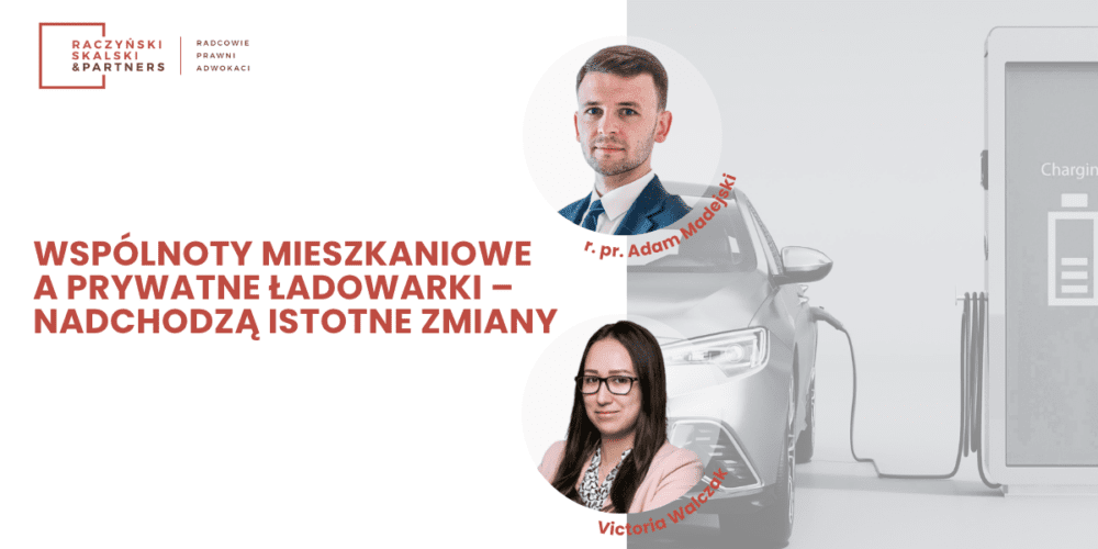 Wspólnoty mieszkaniowe a prywatne ładowarki – nadchodzą istotne zmiany