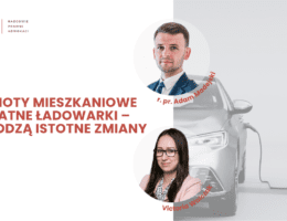 Wspólnoty mieszkaniowe a prywatne ładowarki – nadchodzą istotne zmiany