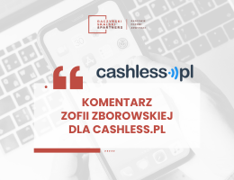 Komentarz Zofii Zborowskiej dla Cashless.pl